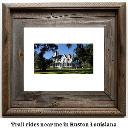 trail rides near me in Ruston, Louisiana